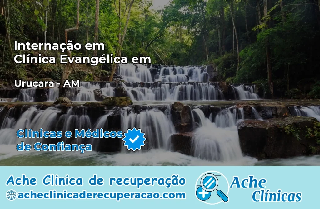 Internação em Clínica Evangélica em Urucará – AM