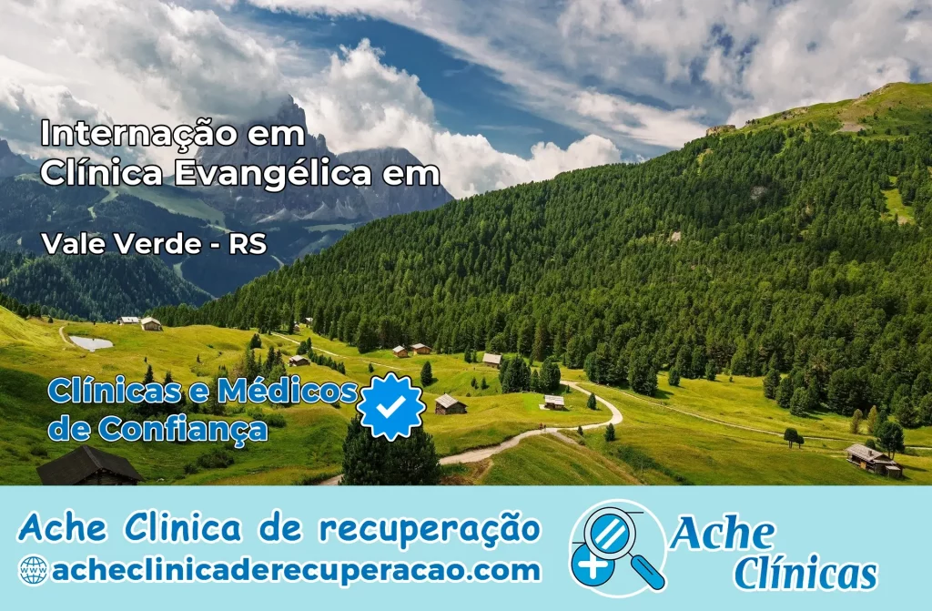 Internação em Clínica Evangélica em Vale Verde – RS