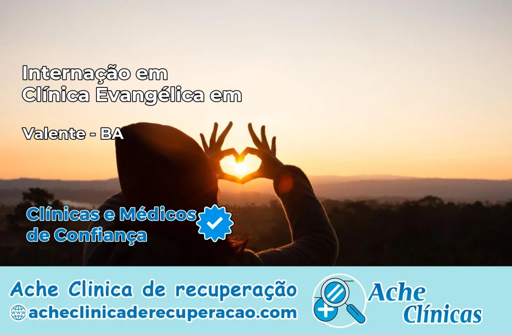 Internação em Clínica Evangélica em Valente – BA