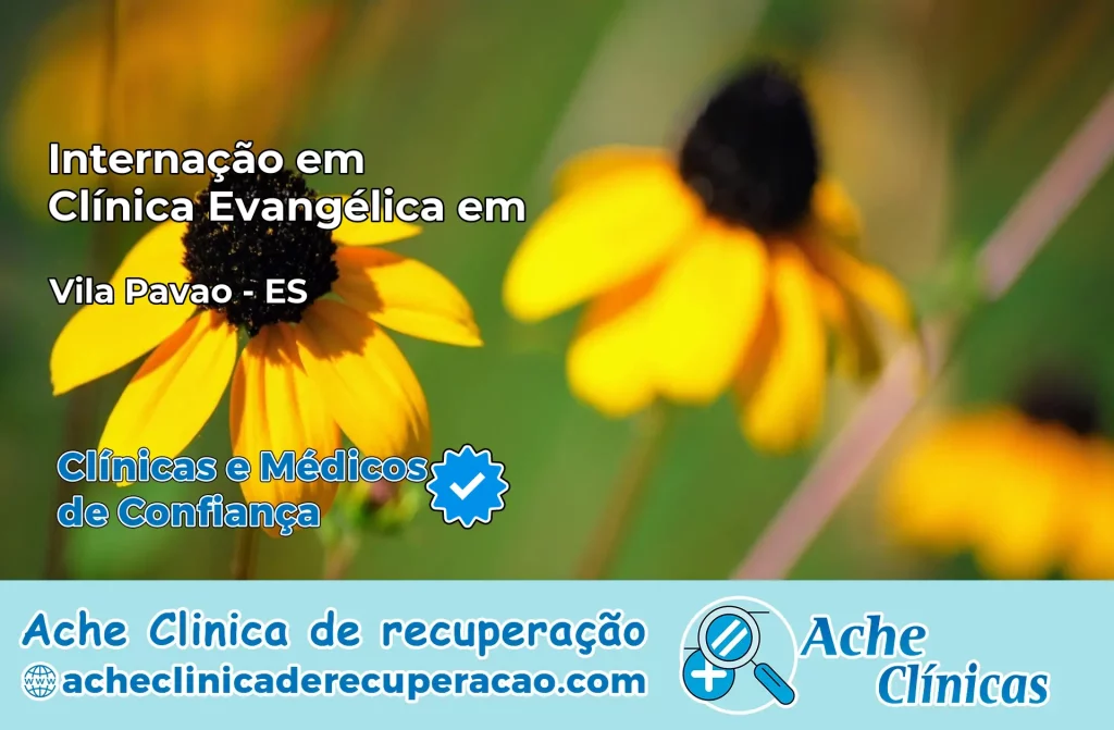 Internação em Clínica Evangélica em Vila Pavão – ES