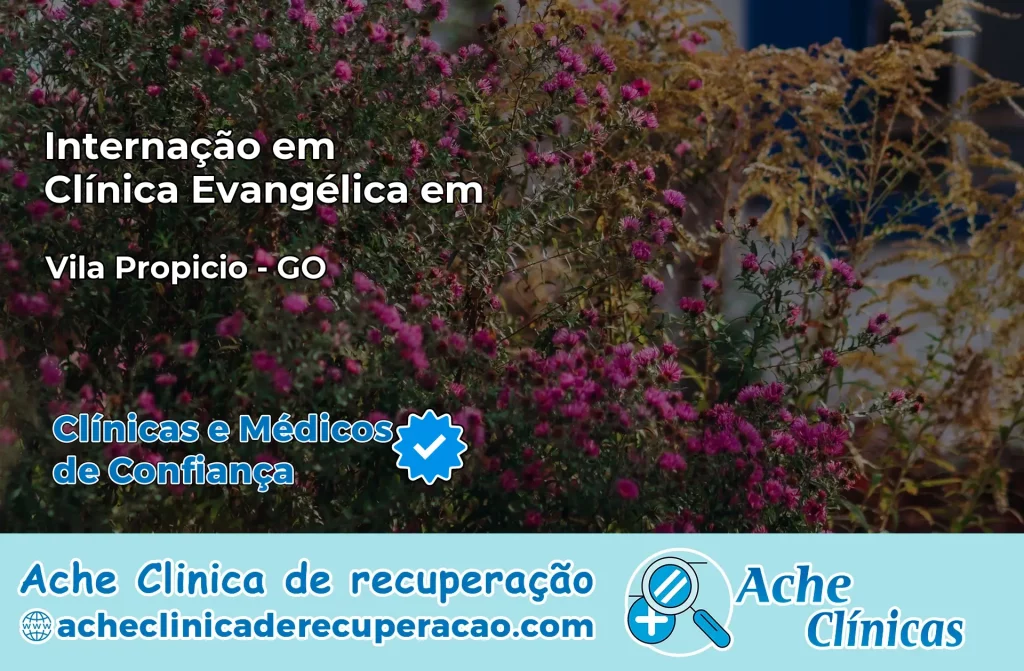 Internação em Clínica Evangélica em Vila Propício – GO