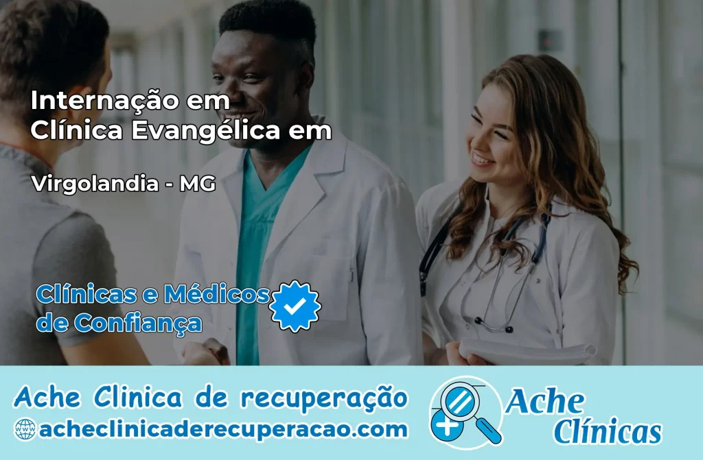 Internação em Clínica Evangélica em Virgolândia – MG
