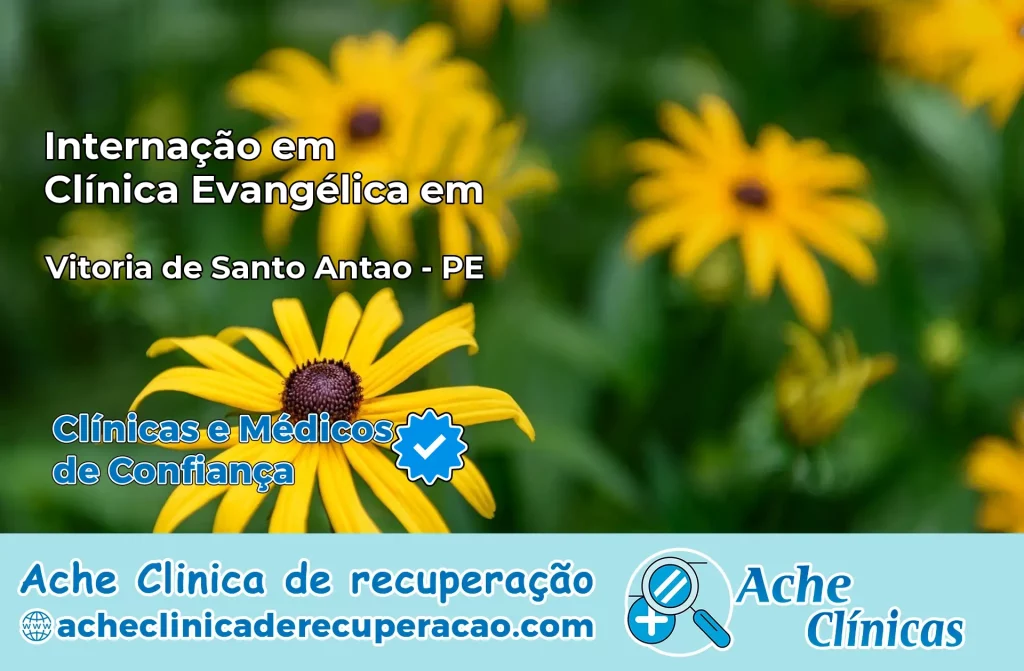 Internação em Clínica Evangélica em Vitória de Santo Antão – PE