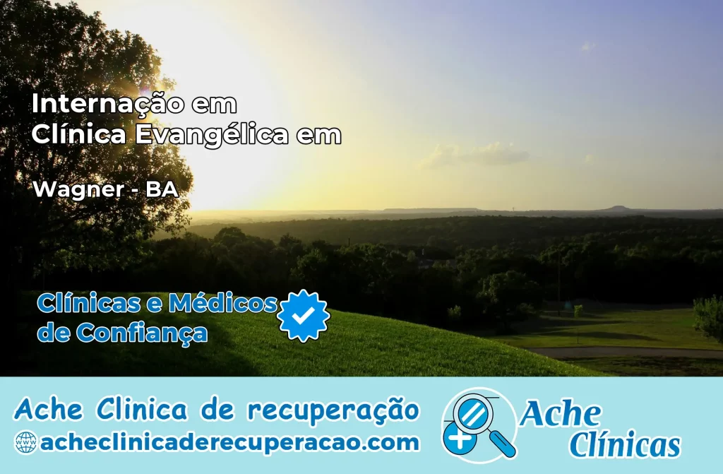 Internação em Clínica Evangélica em Wagner – BA