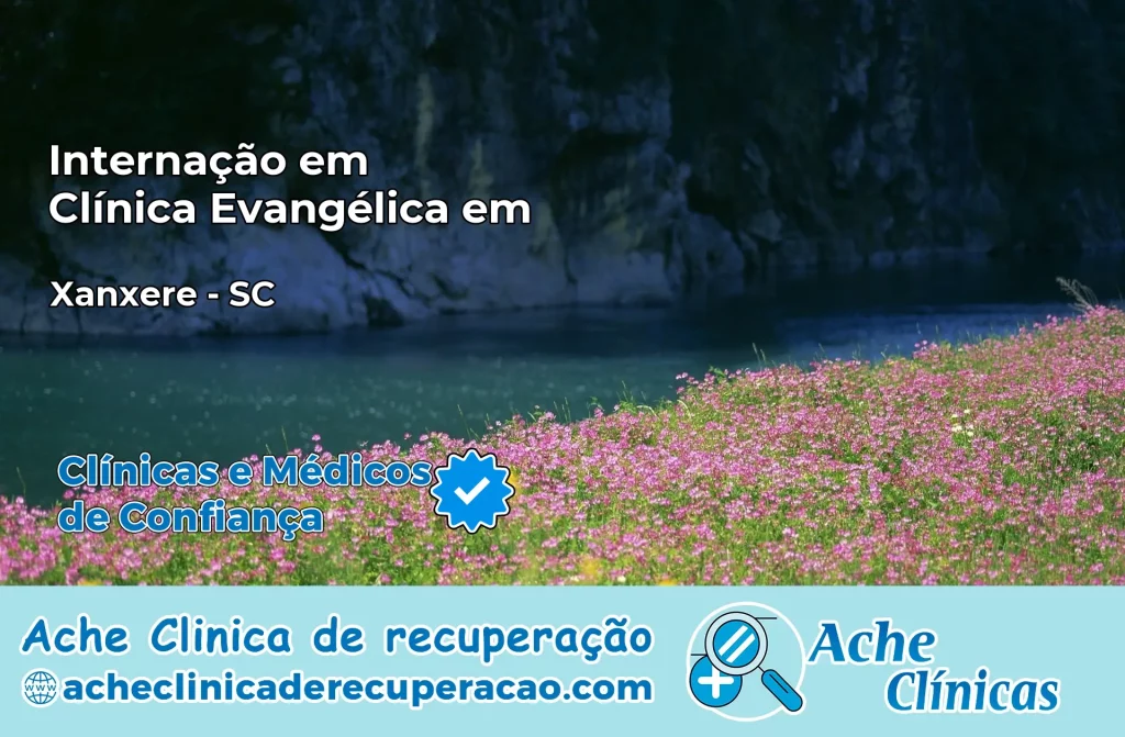 Internação em Clínica Evangélica em Xanxerê – SC