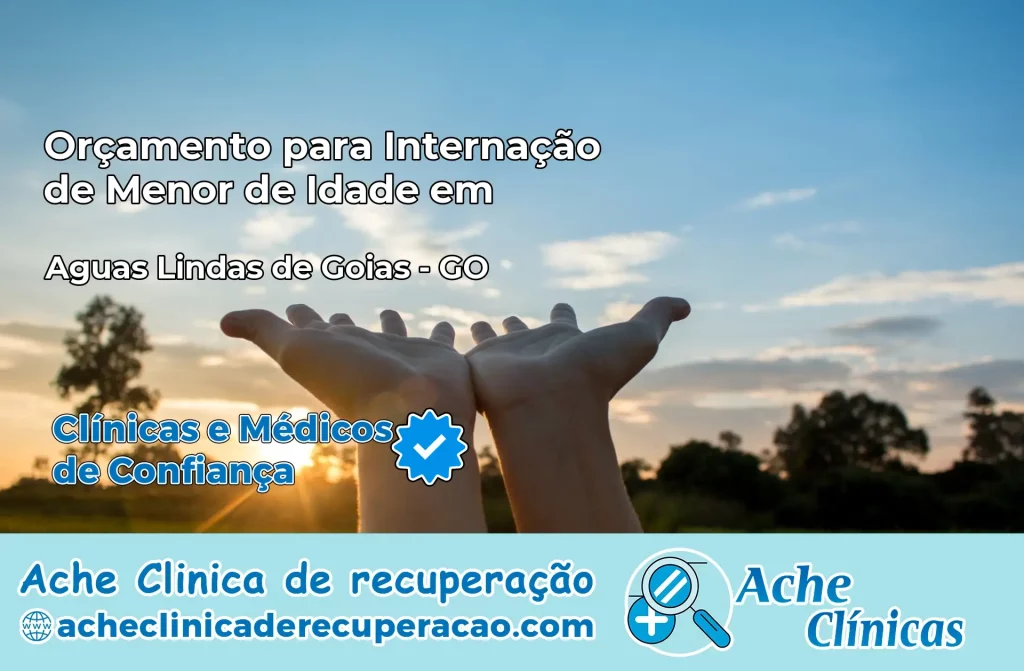 Internação de Menor de Idade em Águas Lindas de Goiás – GO