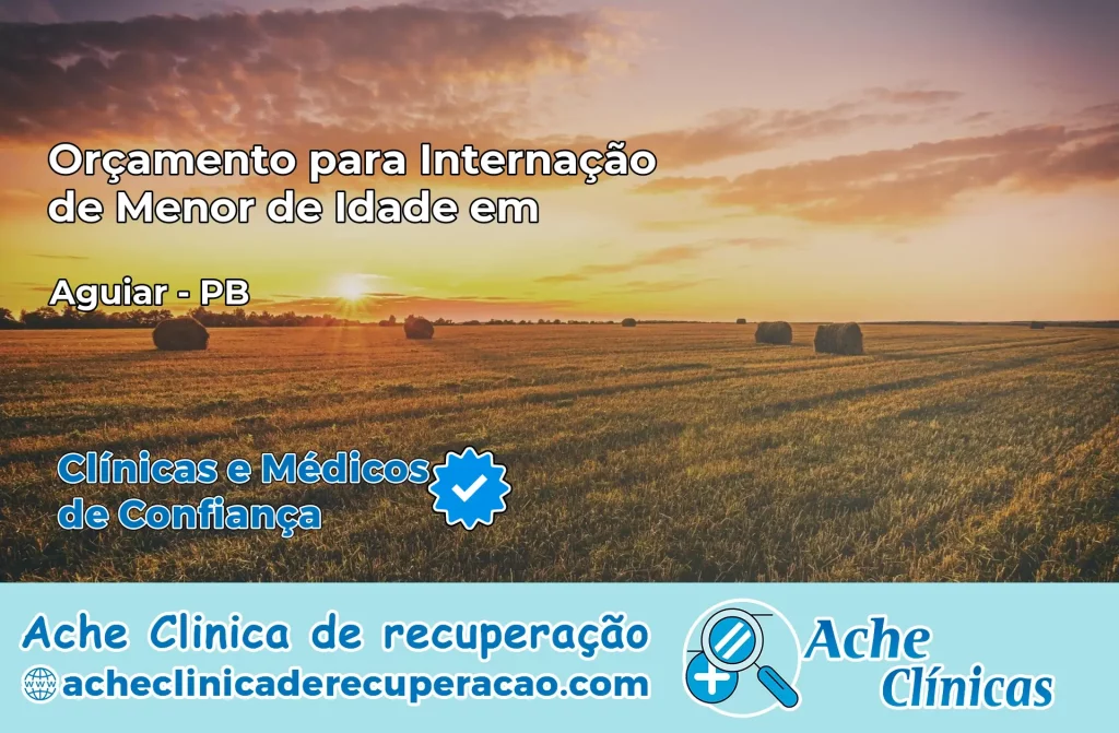 Internação de Menor de Idade em Aguiar – PB