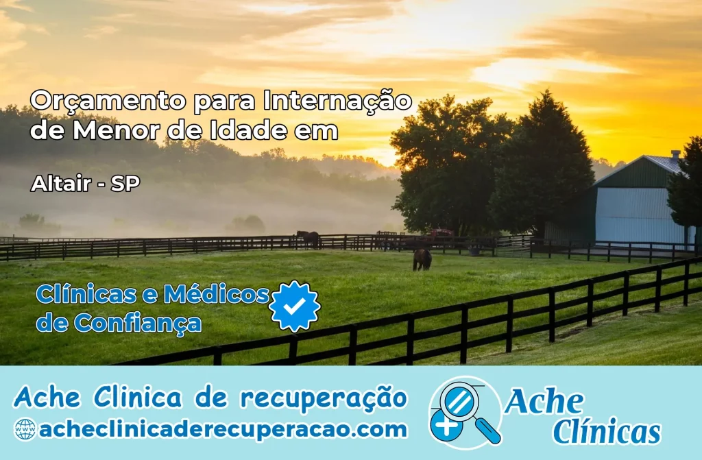 Internação de Menor de Idade em Altair – SP