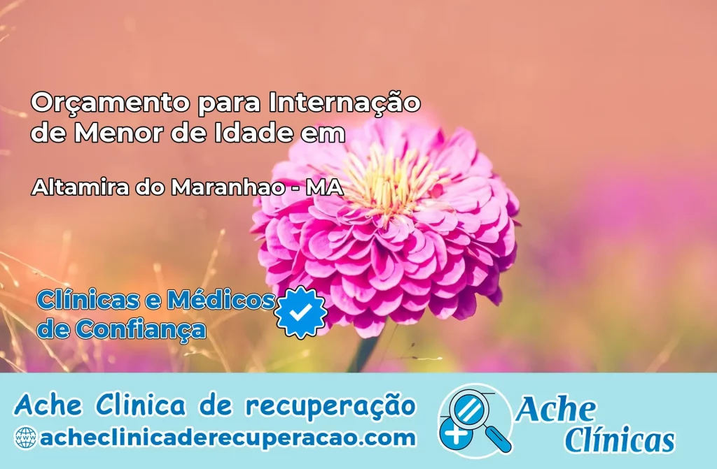 Internação de Menor de Idade em Altamira do Maranhão – MA