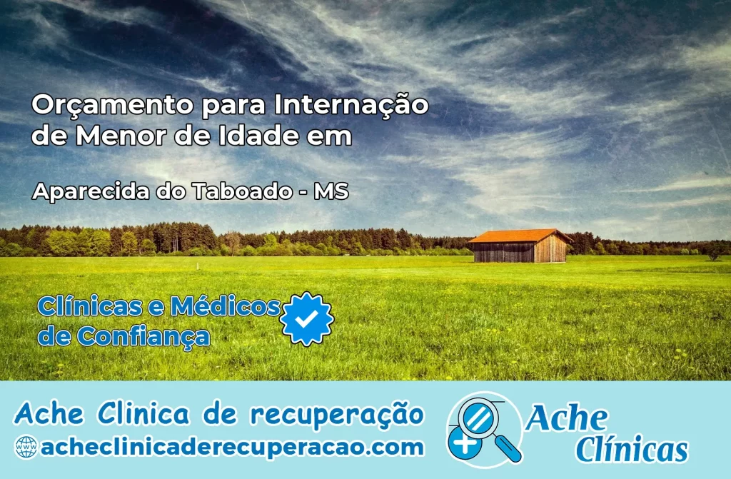 Internação de Menor de Idade em Aparecida do Taboado – MS