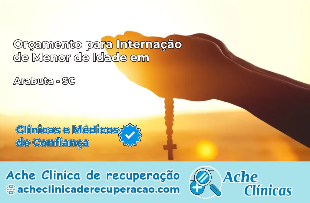Internação de Menor de Idade em Arabutã – SC