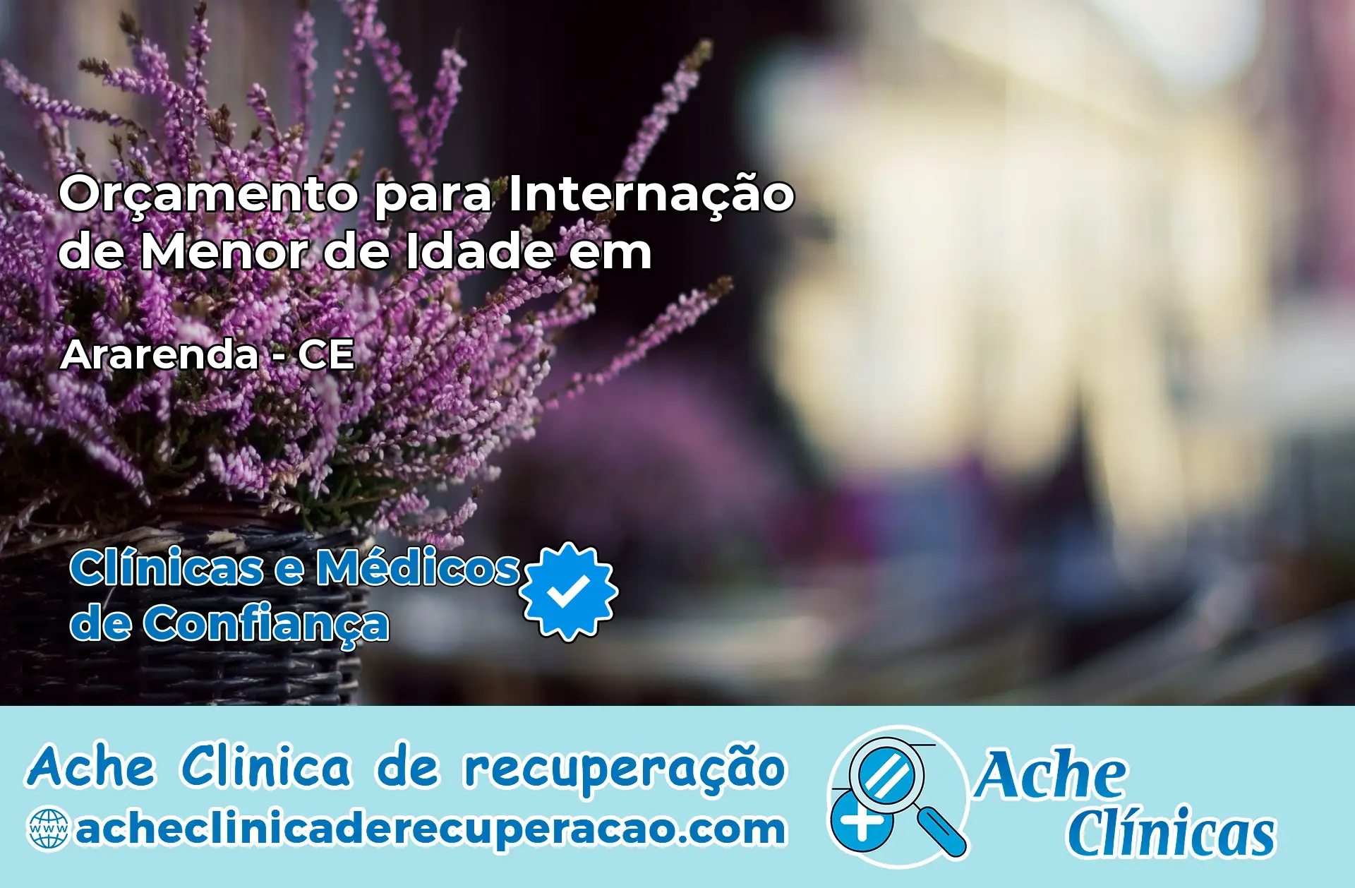 Internação de Menor de Idade em Ararendá – CE