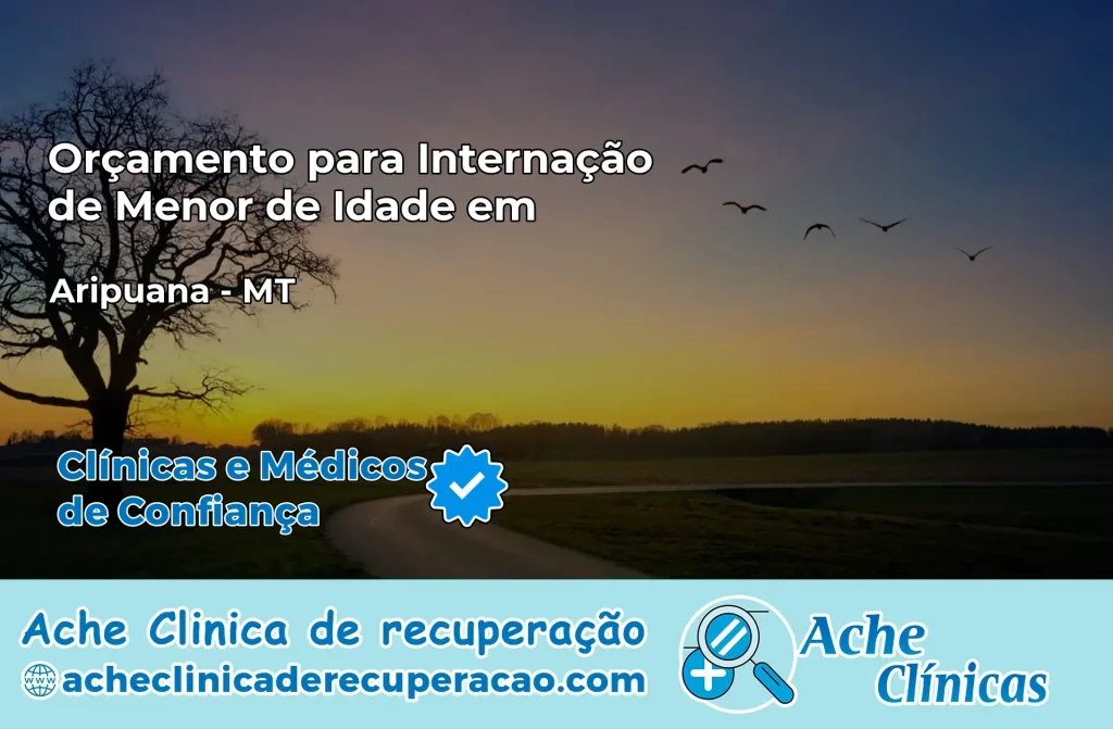 Internação de Menor de Idade em Aripuanã – MT