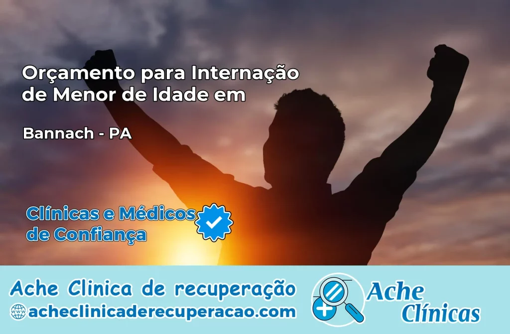 Internação de Menor de Idade em Bannach – PA