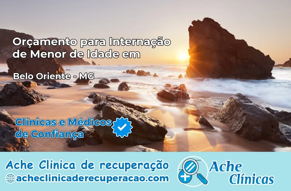 Internação de Menor de Idade em Belo Oriente – MG