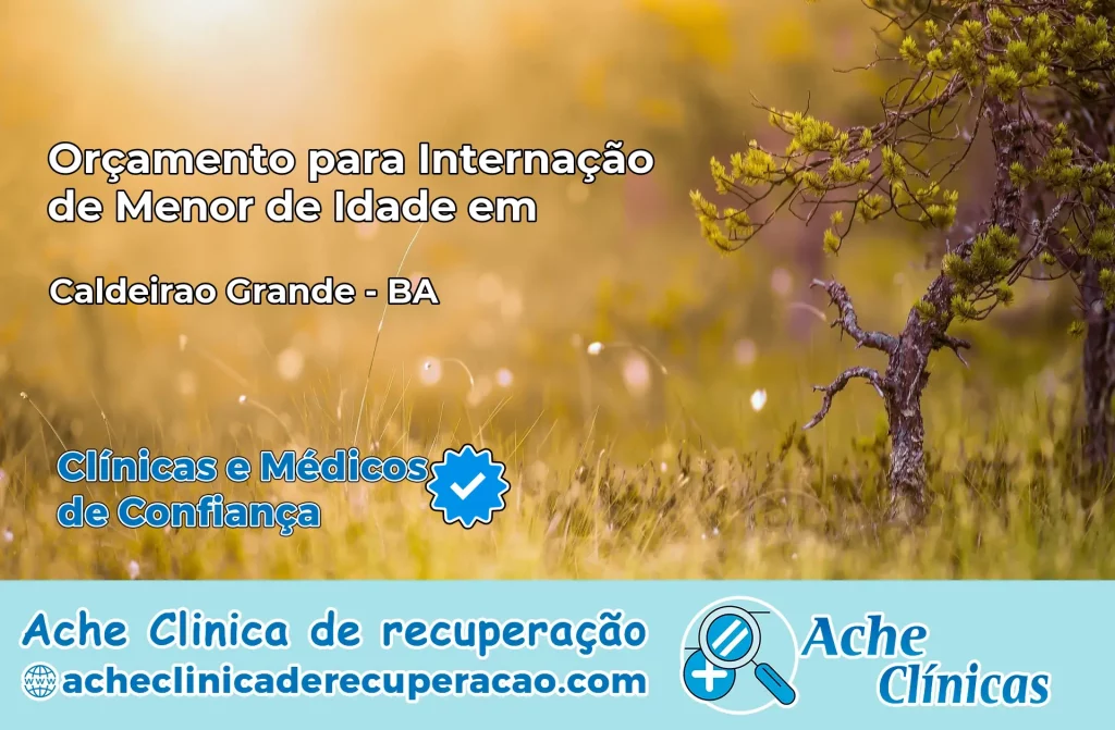 Internação de Menor de Idade em Caldeirão Grande – BA