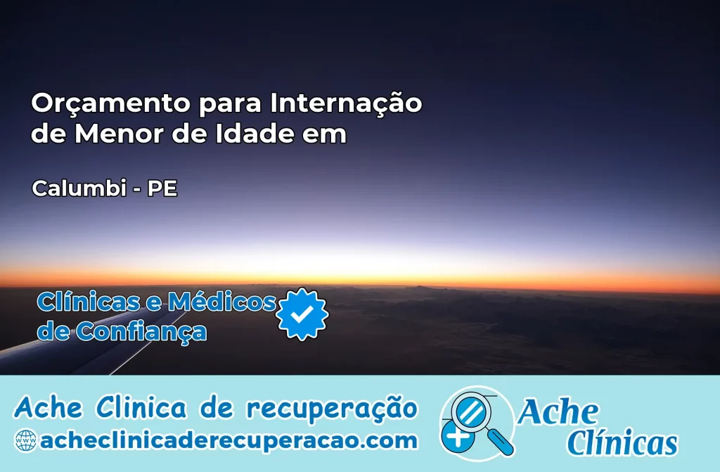 Internação de Menor de Idade em Calumbi – PE