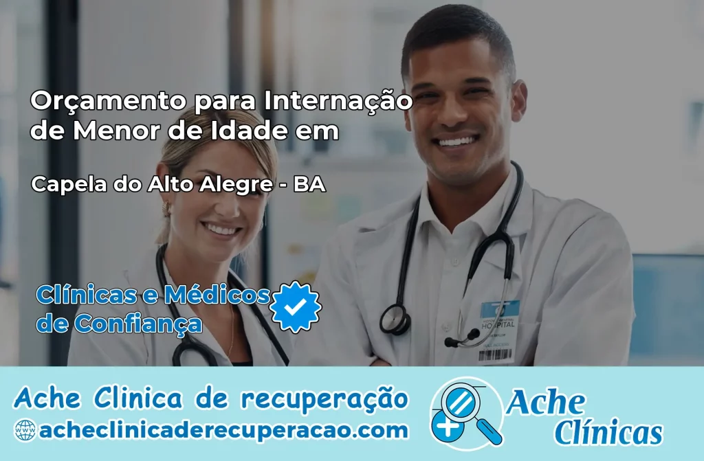 Internação de Menor de Idade em Capela do Alto Alegre – BA