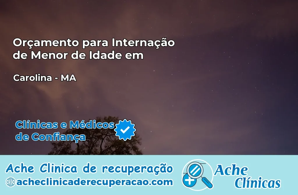 Internação de Menor de Idade em Carolina – MA
