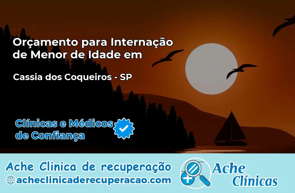 Internação de Menor de Idade em Cássia dos Coqueiros – SP