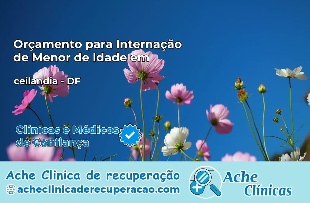 Internação de Menor de Idade em ceilandia – DF