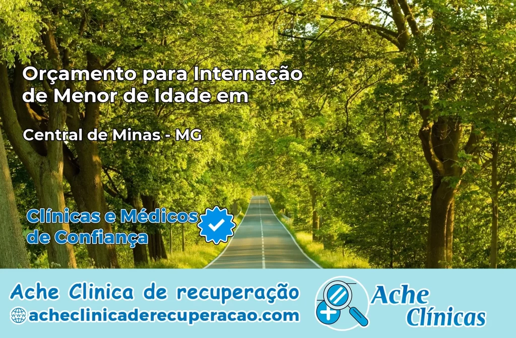 Internação de Menor de Idade em Central de Minas – MG