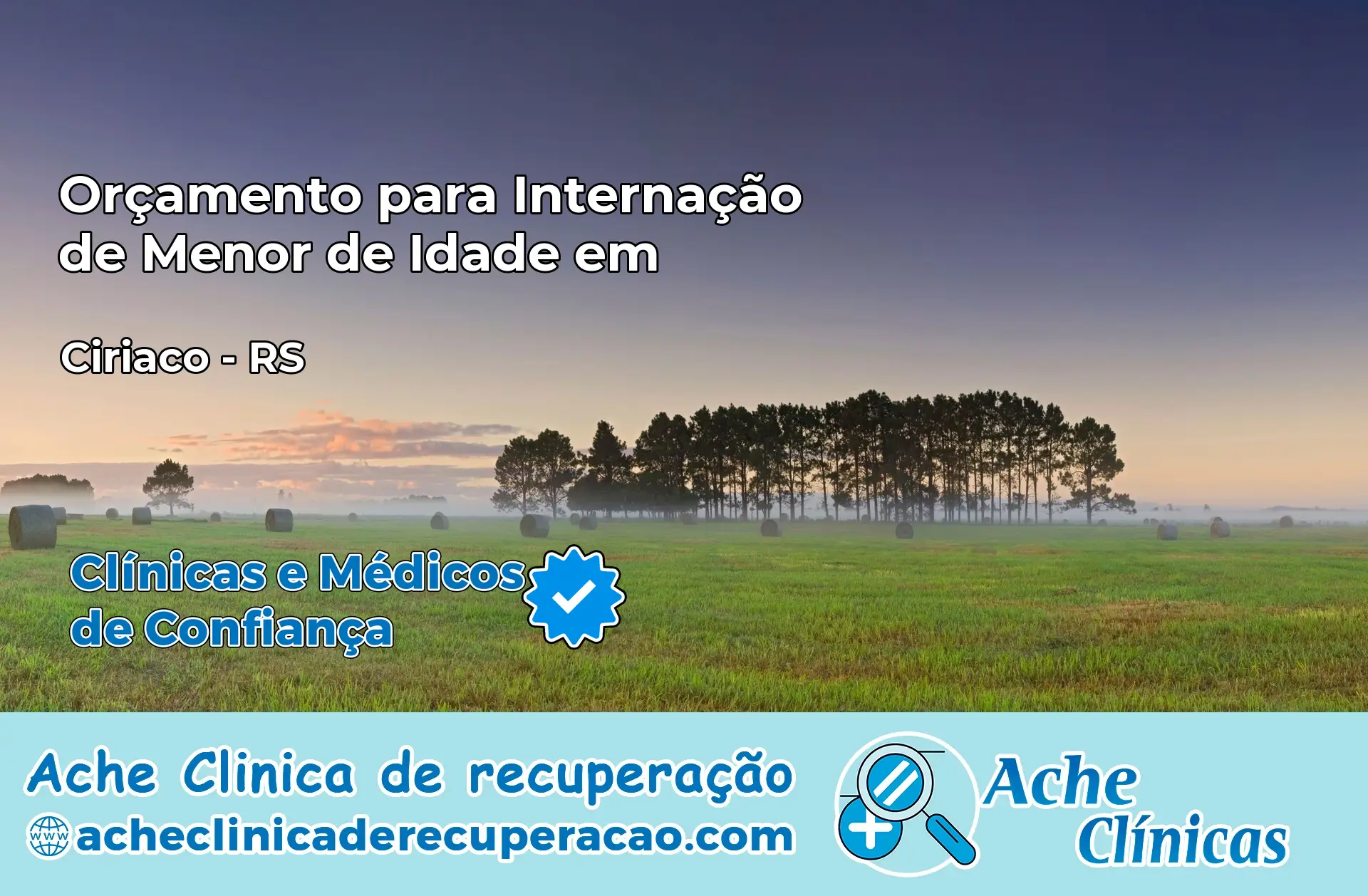 Internação de Menor de Idade em Ciríaco – RS