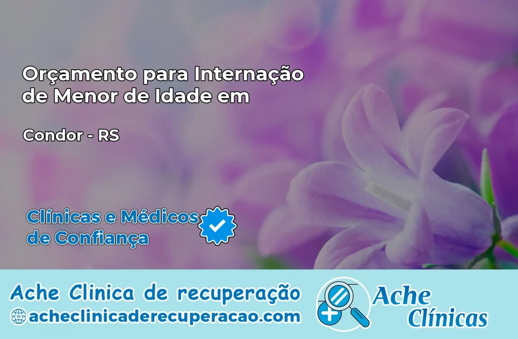 Internação de Menor de Idade em Condor – RS