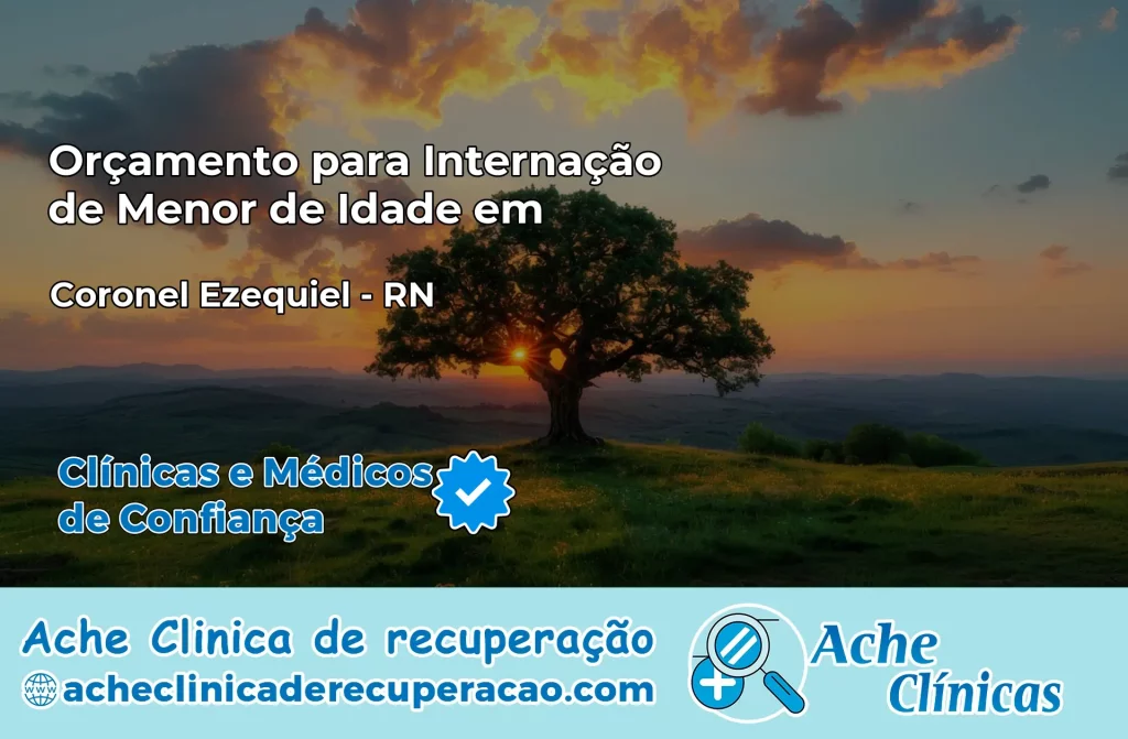 Internação de Menor de Idade em Coronel Ezequiel – RN