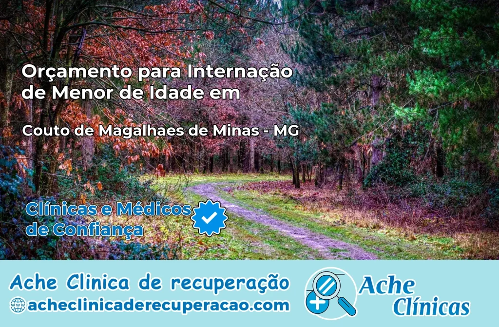 Internação de Menor de Idade em Couto de Magalhães de Minas – MG