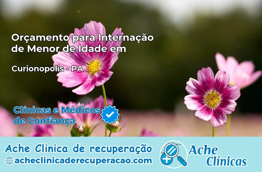 Internação de Menor de Idade em Curionópolis – PA
