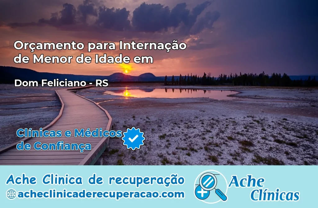 Internação de Menor de Idade em Dom Feliciano – RS
