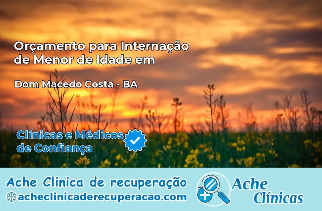 Internação de Menor de Idade em Dom Macedo Costa – BA