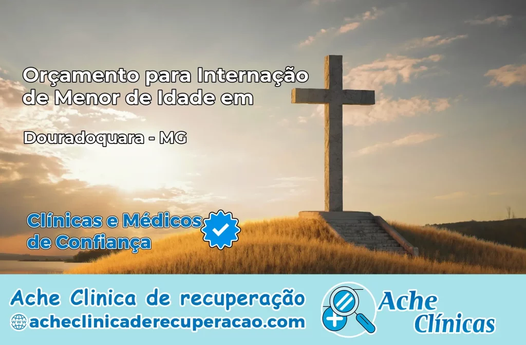 Internação de Menor de Idade em Douradoquara – MG