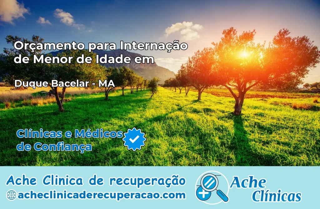 Internação de Menor de Idade em Duque Bacelar – MA