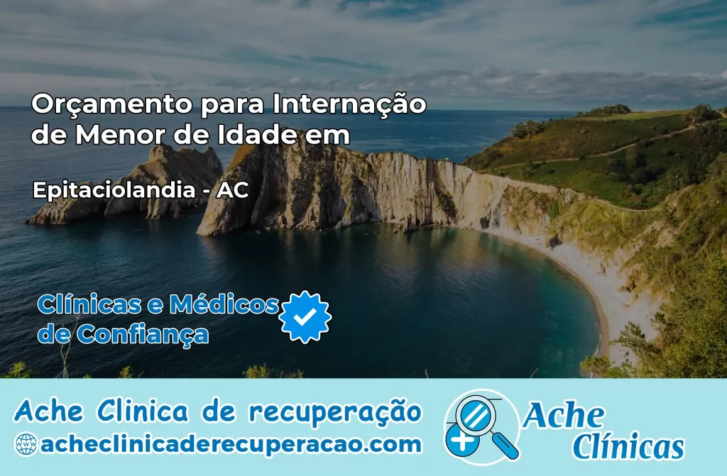 Internação de Menor de Idade em Epitaciolândia – AC