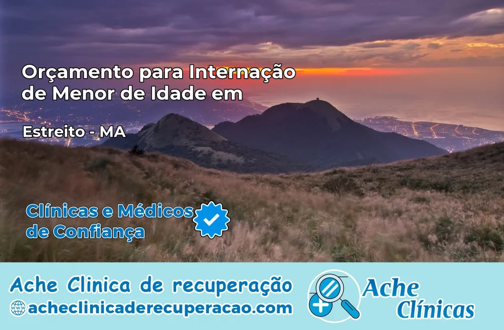 Internação de Menor de Idade em Estreito – MA