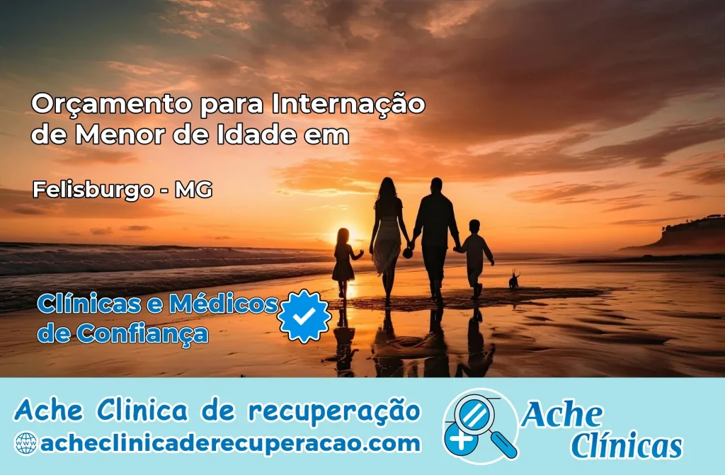 Internação de Menor de Idade em Felisburgo – MG