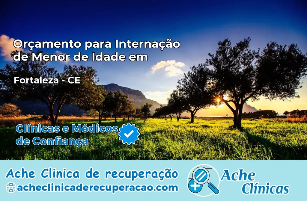 Internação de Menor de Idade em Fortaleza – CE