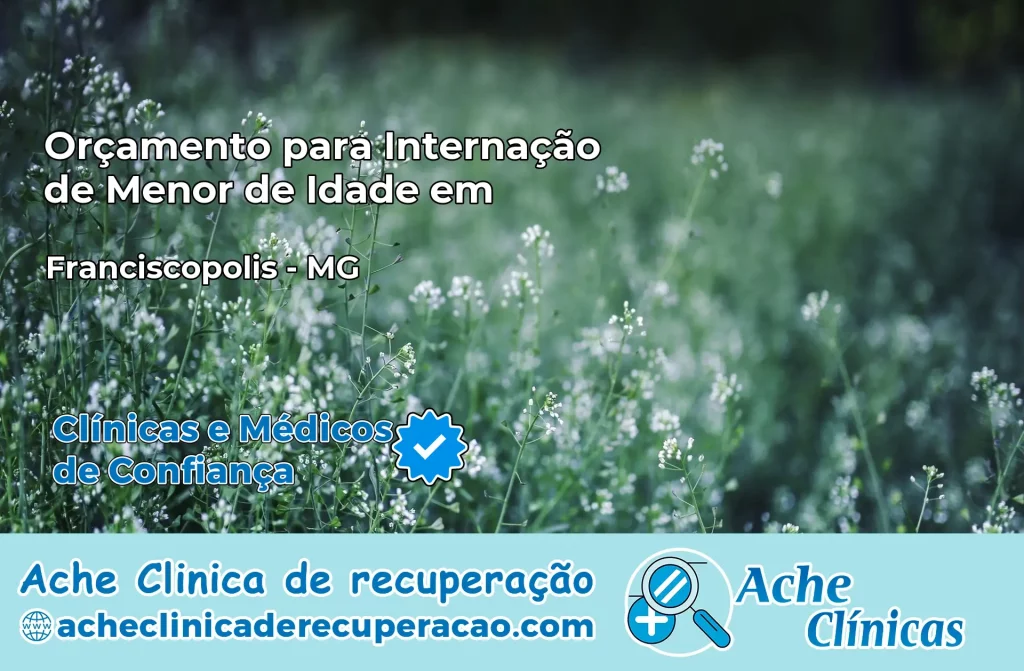 Internação de Menor de Idade em Franciscópolis – MG