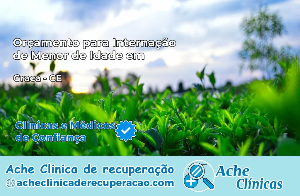 Internação de Menor de Idade em Graça – CE