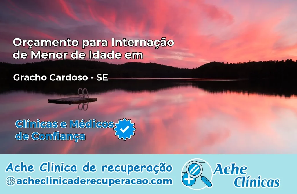 Internação de Menor de Idade em Gracho Cardoso – SE
