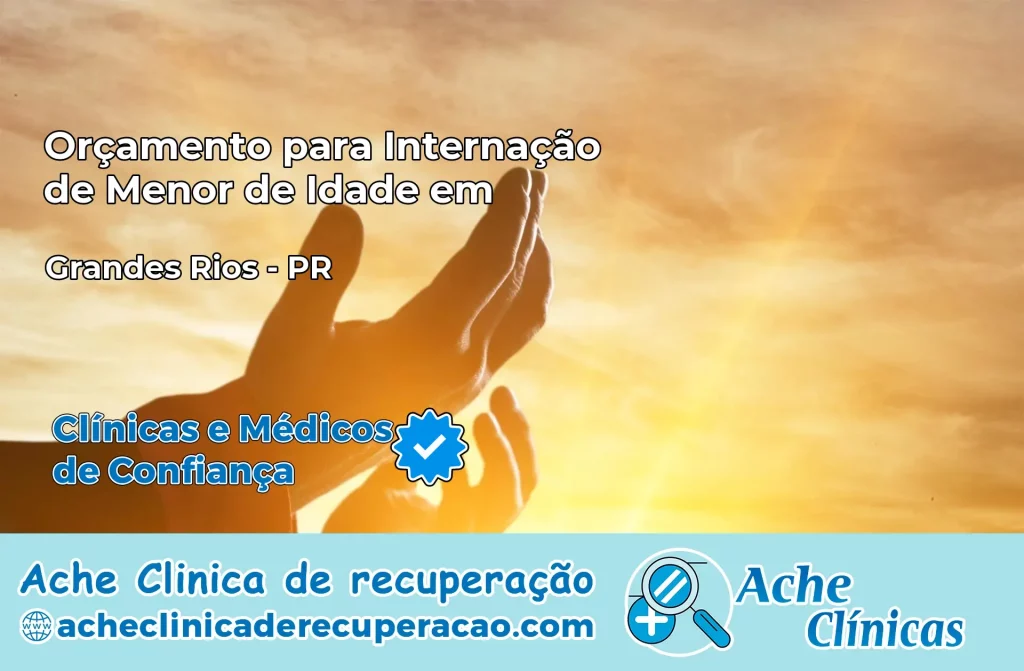 Internação de Menor de Idade em Grandes Rios – PR