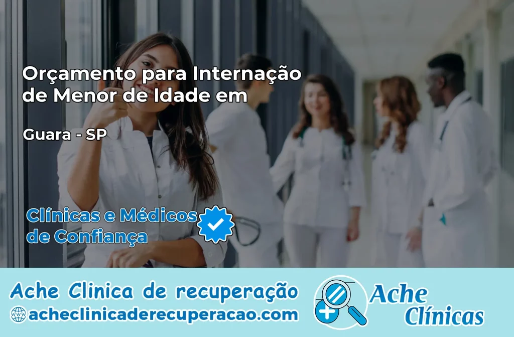 Internação de Menor de Idade em Guará – SP