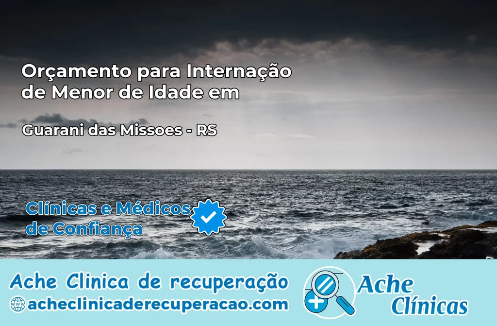 Internação de Menor de Idade em Guarani das Missões – RS