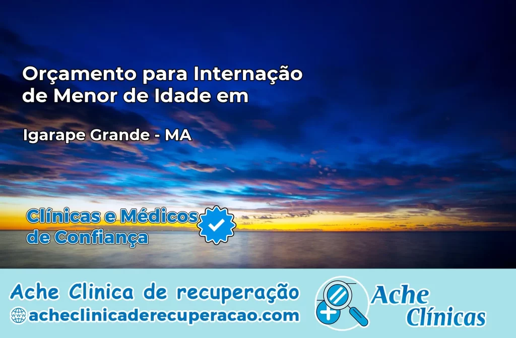 Internação de Menor de Idade em Igarapé Grande – MA
