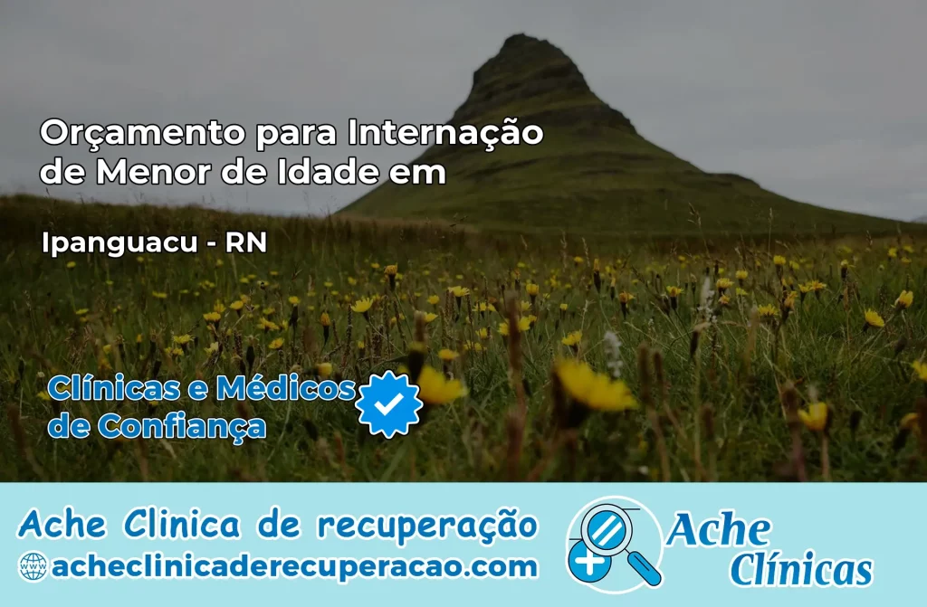 Internação de Menor de Idade em Ipanguaçu – RN