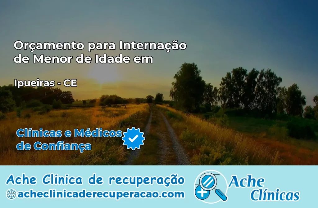Internação de Menor de Idade em Ipueiras – CE