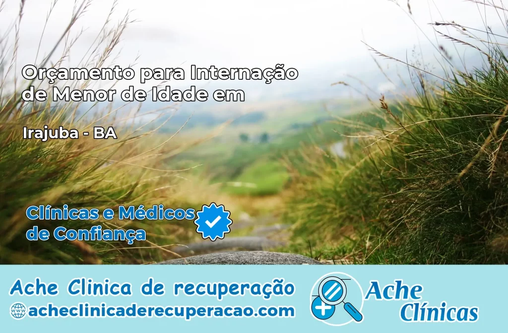 Internação de Menor de Idade em Irajuba – BA