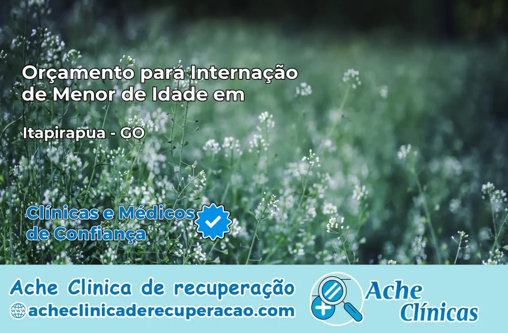 Internação de Menor de Idade em Itapirapuã – GO